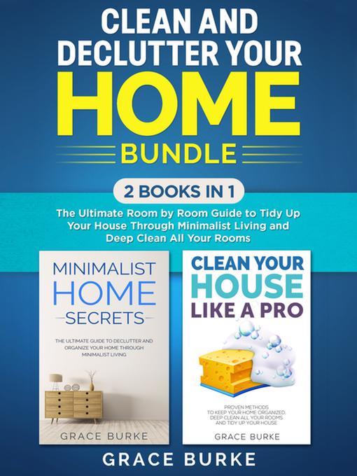 Title details for Clean and Declutter Your Home Bundle: 2 Books in 1 by Grace Burke - Available